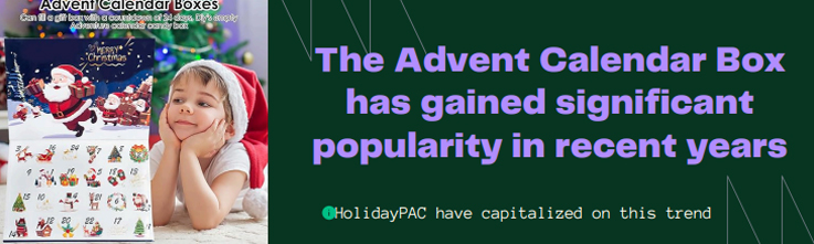 Why should you consider an Advent Calendar Box from Holidaypac