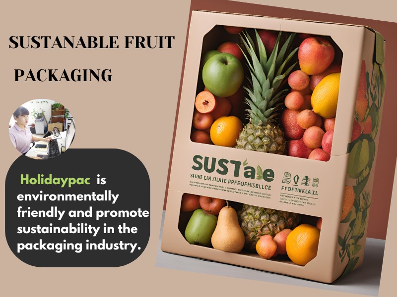 Sustainable Fruit Packaging Is The Future of Eco-Friendly Solutions