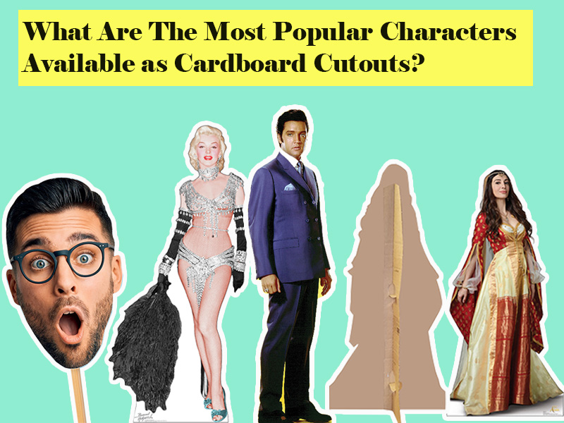 What Are The Most Popular Characters Available as Cardboard Cutouts?